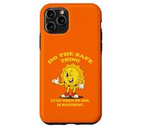 Sunny Safe, Do the Safe Thing Even When No One is Watching. Case for iPhone 11 Pro