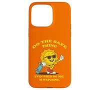 Sunny Safe, Do the Safe Thing Even When No One is Watching. Case for iPhone 15 Pro Max