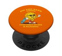 Sunny Safe, Do the Safe Thing Even When No One is Watching. PopSockets Adhesive PopGrip
