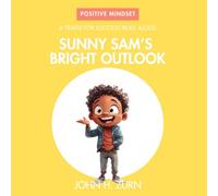 Sunny Sam's Bright Outlook: A Traits for Success Read Aloud Book (Traits for Success Children's Read Aloud Books)