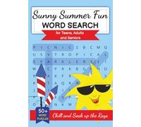 Sunny Summer Fun Word Search: Puzzle book with easy to read print and fun summertime themes. 50+ word search puzzles for relaxing on vacation... (Vacation Puzzles)