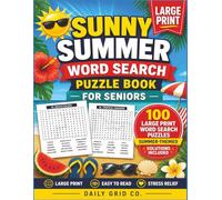 Sunny Summer Word Search Puzzle Book for Seniors: 100 Large Print Summer-Themed Word Find Puzzles with Solutions (Sunny Summer Puzzle Books)
