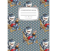 Sunny the Shark on Vacation Notebook: Wide Ruled Composition Book for Cool Kids (Brian & Friends)