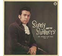 Sunny & The Sunliners - Mr. Brown Eyed Soul Vol. 2 [VINYL]