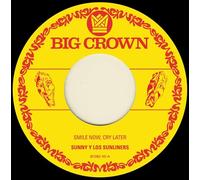 Sunny & The Sunliners - Smile Now, Cry Later / I Only Have Eyes For Yo [7" VINYL]