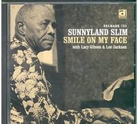 Sunnyland Slim - Smile On My Face: With Lacy Gibson & Lee Jackson