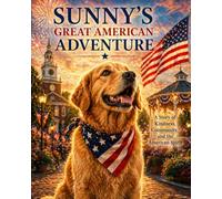 Sunny's Great American Adventure (A Safety Scout Adventure)