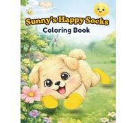 Sunny's Happy Socks Coloring Book: Cute and Easy Coloring Pages for Ages 3-6