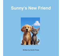 Sunny's New Friend: A Story About Friendship and Kindness