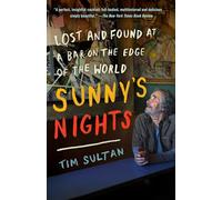Sunny's Nights: Lost and Found at a Bar on the Edge of the World
