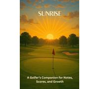 Sunrise: / 6x9 Pocket-Size Notebook/ 1 Opening Page/ 2 Golf Club Chart Pages/ 58 Front 9 Scorecard And Note Pages/ 58 Back 9 Scorecard And Note Pages/ Glossy Cover/