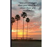 Sunrise Journal for writing: You are stronger than you think and closer than you realize writing Notebook