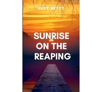 Sunrise on the Reaping: Weaving an unforgettable tale of sacrifice and resolve