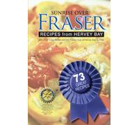 Sunrise over Fraser - Recipes from Hervey Bay, Australia: Recipes from Hervey Bay, Australia