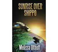 Sunrise Over Shippo: A Salvage Title Universe Novel (The Coalition)