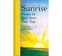 Sunrise: Poems to Kick-Start Your Day (Macmillan Collector's Library)