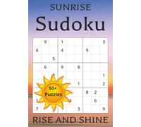 Sunrise Sudoku Puzzle Book: Sudoku Puzzles for Early Mornings | Wake Up and Stimulate Your Brain | 6x9 Inch Book | 110 Pages with 50+ Puzzles | Solutions Included