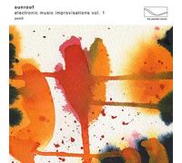 SUNROOF - ELECTRONIC MUSIC IMPROVISATIONS VOL. 1 - cd album - G3z