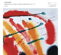 Sunroof - Electronic Music Improvisations Vol.3 (Transparent Orange Vinyl) [VINYL]