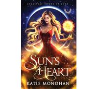 Sun's Heart: 1 (Celestial Bonds of Love)
