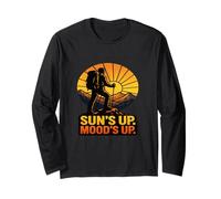 Suns Up Moods Up Hiking Sunrise Outdoor Adventure Motivation Long Sleeve T-Shirt