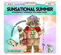 Sunsational Summertime Whimsy: Listen to Your Art Coloring Book - Whimsical Camping, Nature, Ocean and Summer Month Coloring pages: Summer Season Coloring Book