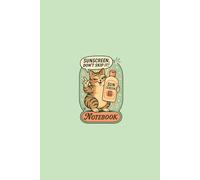 Sunscreen Reminder Cat Notebook - 6x9” Wide Ruled with Gray Lines: A Humorous Summer-Themed Gift for Cat Lovers and Daily Notes