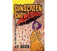 Sunscreen Shower: A Detective Kev Dixit Novel