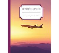 Sunset Airplane College Ruled Composition Notebook: 110 Pages 7.5 x 9.25 inches