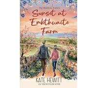 Sunset at Embthwaite Farm (The Mowbray Sisters)