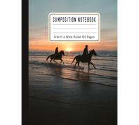 Sunset Beach Composition Notebook: Sunset horse riding on the beach Cover, Notebook Journal Blank Wide Ruled, for Workbook, Students & Teachers, School Supplies Size "8.5x11" Inches 120 Pages vol3