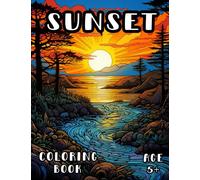 Sunset Coloring Book: Relaxing & Peaceful Sunsets Coloring Book for Kids and Adults 5+
