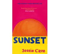 Sunset : Dolly Alderton meets Fleabag in this heart-warming and emotional story of love, loss and grief