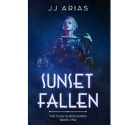 Sunset Fallen: Book Two in the Dusk Queen Series: 2