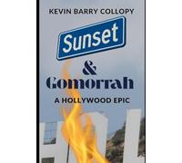 Sunset & Gomorrah: A Hollywood Epic
