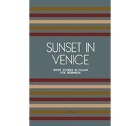 Sunset in Venice: Short Stories in Italian for Beginners