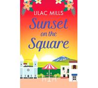 Sunset on the Square: Escape on a Spanish holiday with this heartwarming love story: 3 (Island Romance, 3)