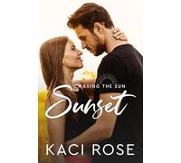 Sunset: Second Chance Romance (Chasing The Sun)