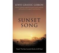 Sunset Song by Lewis Grassic Gibbon (9-Apr-2006) Paperback