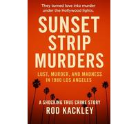 Sunset Strip Murders: A Shocking True Crime Story