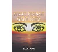Sunset Through Grey Eyes