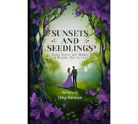 Sunsets and Seedlings: Some Loves are Meant to Bloom, Not to Last