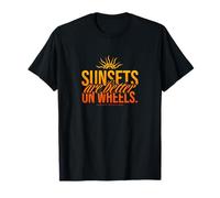 Sunsets are Better On Wheels Vanlife Adventure T-Shirt