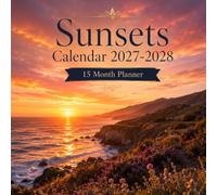 Sunsets Calendar 2027-2028: 15-Month Planner & Datebook