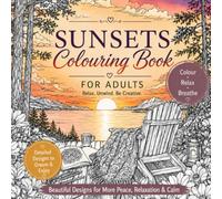 Sunsets Colouring Book: Detailed Landscapes and Nature Scenes for Relaxation, Stress Relief and Creative Colouring