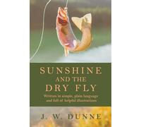 Sunshine and the Dry Fly