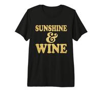 Sunshine and Wine Tshirt Funny Summer Drinking Sun Vino Premium T-Shirt