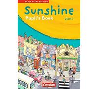 Sunshine - Early Start Edition 3: 3. Schuljahr - Pupil's Book by Norman New.