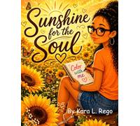 Sunshine For The Soul: Faith Based Coloring Illustrations for Children