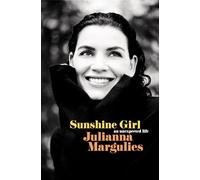 Sunshine Girl: An Unexpected Life